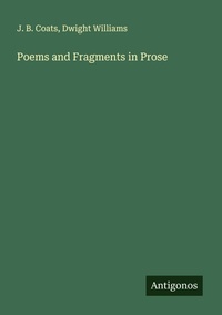 Enlarge image Cover: Poems and Fragments in Prose - Antigonos Verlag