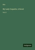 Cover: My Lady Coquette. A Novel - Antigonos Verlag