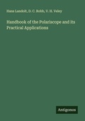 Cover: Handbook of the Polariscope and its Practical Applications - Antigonos Verlag