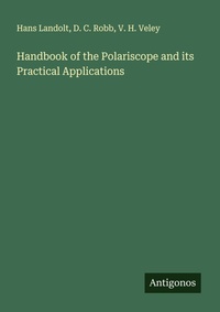 Enlarge image Cover: Handbook of the Polariscope and its Practical Applications - Antigonos Verlag