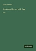 Cover: The Granvilles, an Irish Tale - Antigonos Verlag