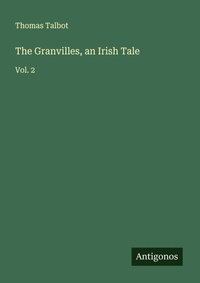 Enlarge image Cover: The Granvilles, an Irish Tale - Antigonos Verlag