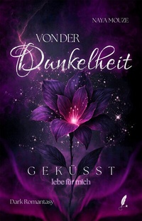 Abbildung von: Von der Dunkelheit geküsst - Sternfeder Verlag