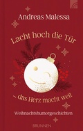Cover: Lacht hoch die T&uuml;r ... das Herz macht weit - Brunnen Verlag GmbH