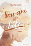 Cover: You Are My LIFE - Brunnen Verlag GmbH