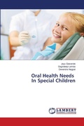 Cover: Oral Health Needs In Special Children - LAP Lambert Academic Publishing
