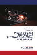 Cover: INDUSTRY 6.0 and INCLUSIVE and SUSTAINABLE INDUSTRIAL DEVELOPMENT - LAP Lambert Academic Publishing
