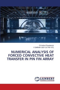 Abbildung von: Numerical Analysis of Forced Convective Heat Transfer in Pin Fin Array - LAP Lambert Academic Publishing