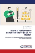 Cover: Thermal Performance Enhancement of Solar Air Heater - LAP Lambert Academic Publishing