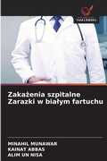 Cover: Zakazenia szpitalne Zarazki w bialym fartuchu - Wydawnictwo Nasza Wiedza