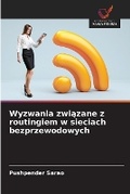 Cover: Wyzwania zwiazane z routingiem w sieciach bezprzewodowych - Wydawnictwo Nasza Wiedza