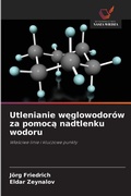 Cover: Utlenianie weglowodorow za pomoca nadtlenku wodoru - Wydawnictwo Nasza Wiedza