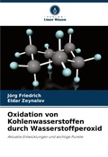 Cover: Oxidation von Kohlenwasserstoffen durch Wasserstoffperoxid - Verlag Unser Wissen
