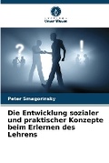 Cover: Die Entwicklung sozialer und praktischer Konzepte beim Erlernen des Lehrens - Verlag Unser Wissen