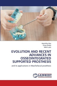 Enlarge image Cover: Evolution and Recent Advances in Osseointegrated Supported Prosthesis - LAP Lambert Academic Publishing