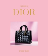 Enlarge image Cover: The Essence of Dior - Helmin & Sorgenfri