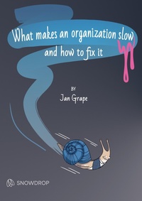 Enlarge image Cover: What makes an organization slow and how to fix it - BoD - Books on Demand