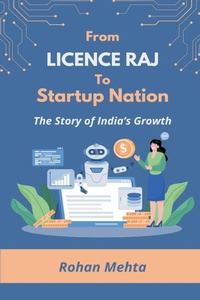 Enlarge image Cover: From Licence Raj to Startup Nation: The Story of India's Growth - Unknown