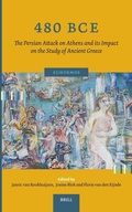 Cover: 480 BCE. The Persian Attack on Athens and its Impact on the Study of Ancient Greece - Brill