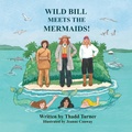 Cover: Wild Bill Meets The Mermaids! - Old West Alive! Publishing