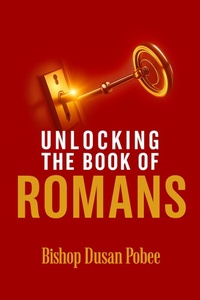 Abbildung von: Unlocking The Book of Romans - TRANSFORMED LIFE PUBLICATIONS