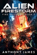Cover: Alien Firestorm (Fire and Rust, #2) - Anthony James