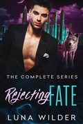 Cover: Rejecting Fate: Die komplette Serie - Luna Wilder