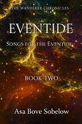 Cover: Eventide-Songs for the Eventide (The Archive of Unfinished Tomorrows, #12) - Asa Bove Sobelow