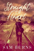 Cover: Straight from the Heart (Wilde Love, #1) - Sam Burns