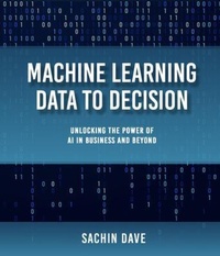 Abbildung von: Machine Learning Data To Decision - The Paper House Books LLC