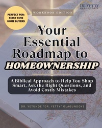 Abbildung von: Your Essential Roadmap to Homeownership - Dr. Yetty Real Estate