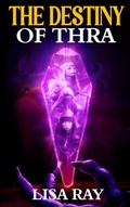 Cover: The Destiny of Thra - USA Publishing Hub