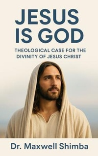 Abbildung von: Jesus is God - Maxwell Shimba