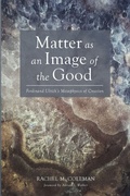 Cover: Matter as an Image of the Good - Cascade Books