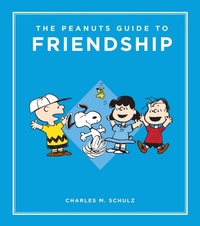 Enlarge image Cover: The Peanuts Guide to Friendship - Running Press Adult