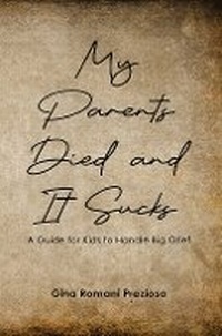 Abbildung von: My Parents Died and It Sucks - Austin Macauley Publishers LLC
