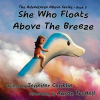 Abbildung von: She Who Floats Above The Breeze - Jennifer Conklin