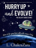 Cover: Hurry Up and Evolve!&reg; (The Galaxy Guides Series, #1) - WellnessWisdom Books
