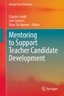 Cover: Mentoring to Support Teacher Candidate Development - Springer
