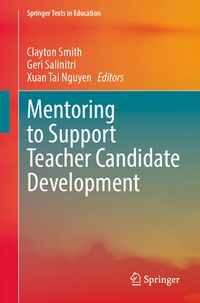 Enlarge image Cover: Mentoring to Support Teacher Candidate Development - Springer