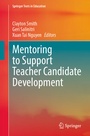 Cover: Mentoring to Support Teacher Candidate Development - Springer