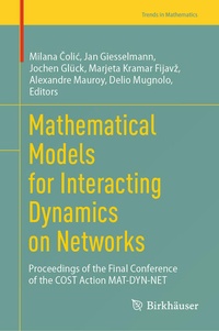 Enlarge image Cover: Mathematical Models for Interacting Dynamics on Networks - Birkhäuser