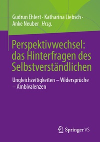 Abbildung von: Perspektivwechsel: das Hinterfragen des Selbstverständlichen - Springer VS