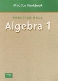 Cover: Practice Workbook: Prentice Hall Algebra 1 - Prentice Hall