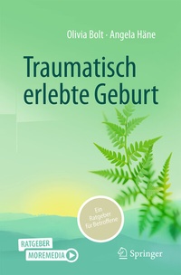 Abbildung von: Traumatisch erlebte Geburt - Springer