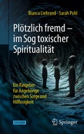 Cover: Pl&ouml;tzlich fremd - im Sog toxischer Spiritualit&auml;t - Springer