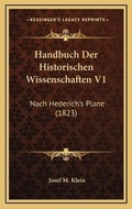 Cover: Handbuch Der Historischen Wissenschaften V1 - Kessinger Publishing