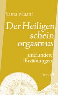 Abbildung von: Der Heiligenscheinorgasmus - Drava