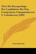 Cover: Uber Die Knospenlage Der Laubblatter Bei Den Compositen, Campanulaceen U. Lobeliaceen (1893) - Kessinger Publishing