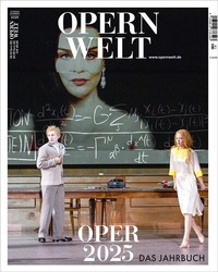Abbildung von: «OPER 2025» - das Jahrbuch der Zeitschrift Opernwelt - Der Theaterverlag - Friedrich Berlin